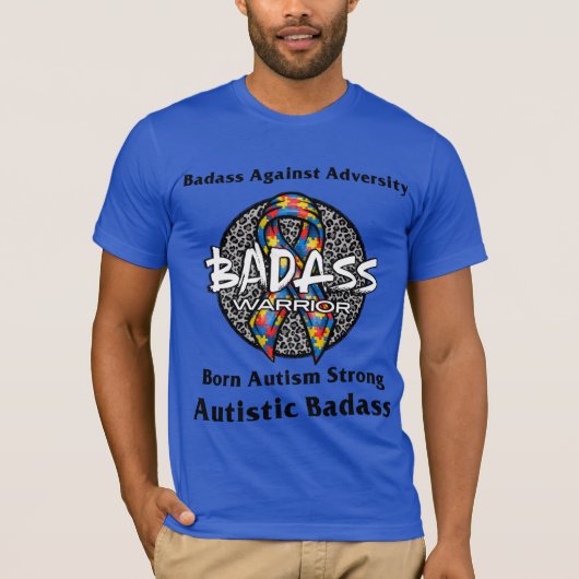 Autistic Badass T - Shirt (Vorderseite)