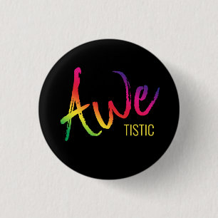Autistic Pride Awetistic AutisAwareness Spectrum Button