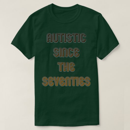 Autistik seit den 70er Jahren T-Shirt (Design vorne)