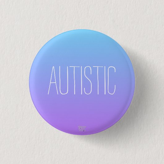 "Autistisch" Lila- Blauer Autismus/ Neurovielfalt Button (Vorderseite)