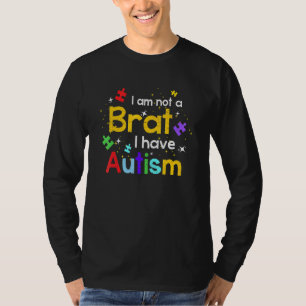 Autistisch nicht ein Brat Autismus Bewusstsein Mon T-Shirt