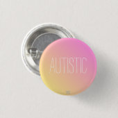 'Autistisch' rosa- gelber Autismus/ Neurovielfalt Button (Vorne & Hinten)