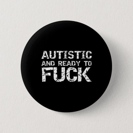 Autistisch und bereit für lustige Witze Sprichwort Button (Vorderseite)