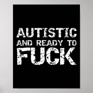 Autistisch und bereit für lustigen Witz Spruch für Poster
