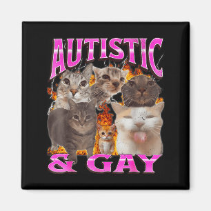 Autistisch und schwul lustiges Katzen-Meme-Bootleg Magnet