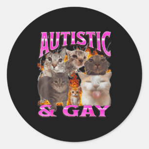 Autistisch und schwul lustiges Katzen-Meme-Bootleg Runder Aufkleber