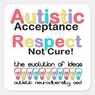 Autistische Akzeptanz Respekt keine Heilung Quadratischer Aufkleber
