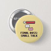Autistischer Endgegner Smalltalk-Knopf Button (Vorne & Hinten)