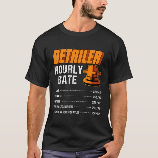 Auto Detailer Stundensatz Automotive Car im Detail T-Shirt (Vorderseite)