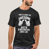 Auto Engineer Awesome Looks Like Funny T-Shirt (Vorderseite)