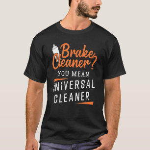 Auto Mechanic Design Brake Cleaner T-Shirt
