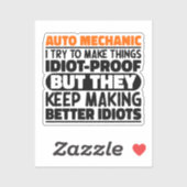 Auto Mechanic ich versuche, Dinge zu machen idiot  Aufkleber (Blatt)