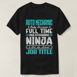 Auto Mechaniker Multitasker Lustige Mechanische Fä T-Shirt