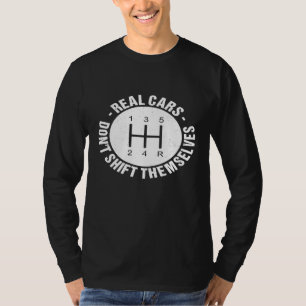 Auto Typ Real Cars verlagern sich nicht selbst T-Shirt