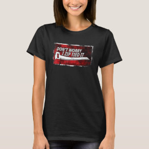 Auto Typ Sprichwort Zip Krawatte Keine Sorge, ich  T-Shirt