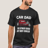 Auto Vater wie andere Vater, aber viel Cooler Auto T-Shirt (Vorderseite)