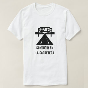 Autobahn und Text: Concir en la carretera T-Shirt