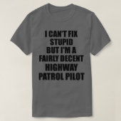 Autobahnpatrouillenpilotin I kann stupides lustige T-Shirt (Design vorne)