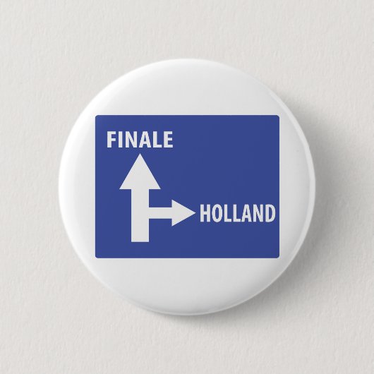 Autobahnschild Finale Holland Button (Vorderseite)