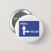 Autobahnschild Finale Holland Button (Vorne & Hinten)