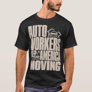 Autobeschäftigte halten Amerika in Bewegung Automo T-Shirt