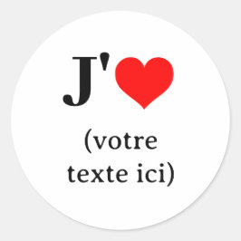 Autocollant J'aime (votre texte ici) Runder Aufkleber