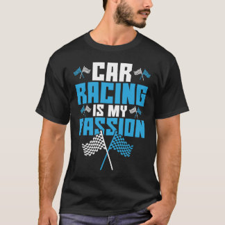 Autofahren ist mein leidenschaftliches Drag Rennen T-Shirt