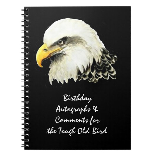 Autograph Comment Tough Old Bird Birthday Eagle Notizblock (Vorderseite)