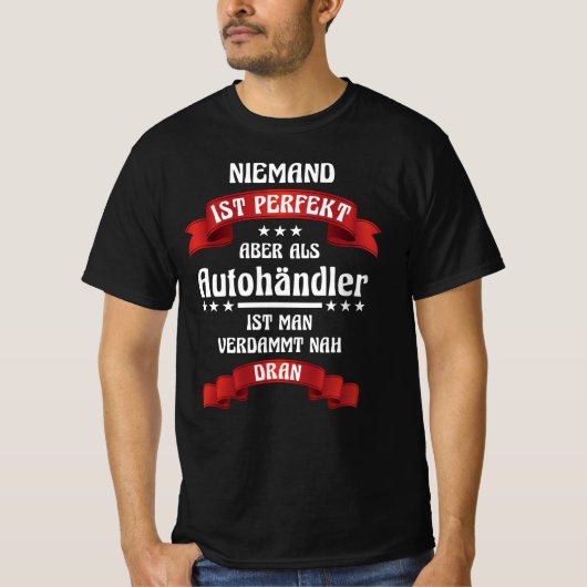 Autohändler Autoverkäufer Autohaus Werkstatt Auto T-Shirt (Vorderseite)