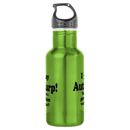 Autoharp got ein Problem damit, Edelstahlflasche (Rückseite)