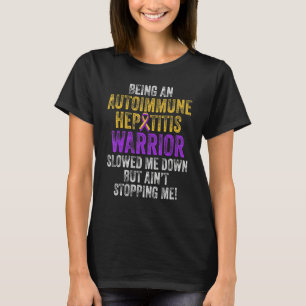Autoimmune Hepatitis Survivor Warrior 6 T-Shirt