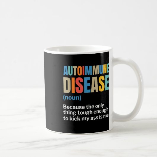 Autoimmunerkrankung Autoimmunerkrankung Kaffeetasse (Rechts)