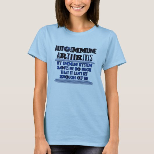 Autoimmunes Arthritis-Bewusstseins-Spaß-Shirt T-Shirt (Vorderseite)