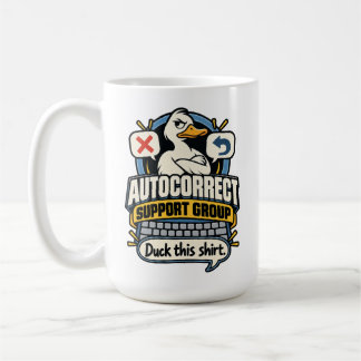 Autokorrektur-Selbsthilfegruppe – Duck this Shirt Kaffeetasse