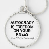 Autokratie ist Freiheit auf den Knien Schlüsselanhänger (Vorne)