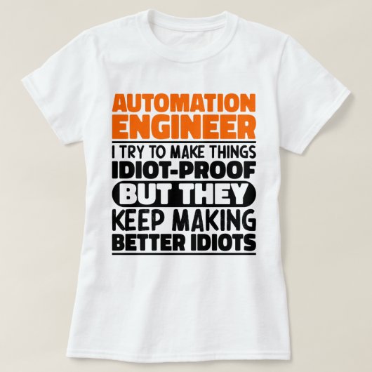 Automatisierungstechniker Ich versuche, die Dinge  T-Shirt (Design vorne)