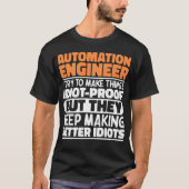 Automatisierungstechniker Ich versuche, die Dinge  T-Shirt (Vorderseite)