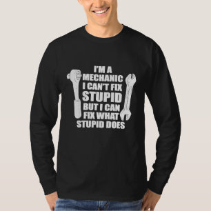Automechanik im Mechaniker Ich kann nicht stupid r T-Shirt