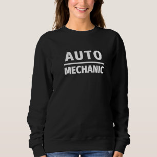 Automechaniker für professionellen Automobilrepara Sweatshirt