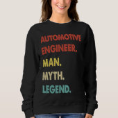 Automotive Engineer Man Myth Legend Sweatshirt (Vorderseite)