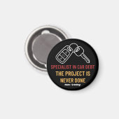 Automotive Key Art The Project Is Never Done Magnet (Vorderseite/Rückseite)