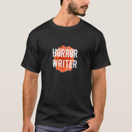 Autor des Horrors Writer Writer Writer T - Shirt