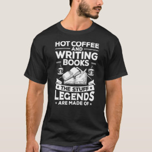 Autor Hot Coffee Writing Books Novelist Autor T-Shirt