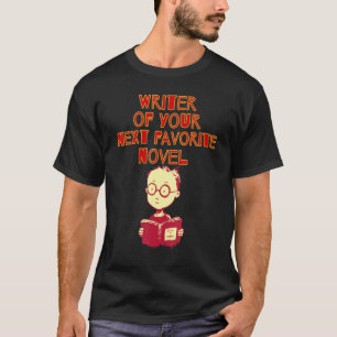 Autor Ihres nächsten Lieblingsschriftstücks T-Shirt