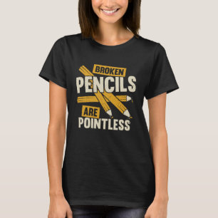 Autor von Broken Pencils Are Pointless Buch T-Shirt