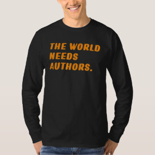 Autoren, die weltweit Autoren benötigen, geben Vat T-Shirt