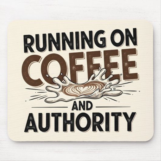 Autorität und Kaffee Typografie Zitat Büro Mousepad (Vorne)