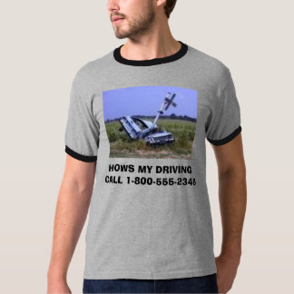 Autowrack, HOWS MEIN DRIVINGCALL 1-800-555-2345 T-Shirt