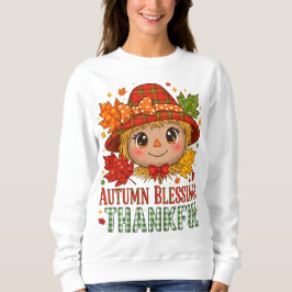 Autumn Blessings Scarecrow Sweatshirt – Cozy Thank