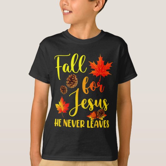 Autumn Christian Thanksgiving Fall For Jesus He Ne T-Shirt (Vorderseite)